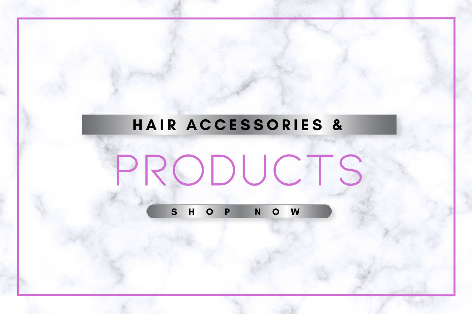 Hair Accessories & Products